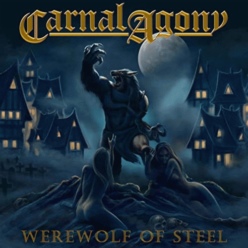Carnal Agony : Werewolf of Steel